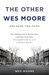 The Other Wes Moore: One Name, Two Fates