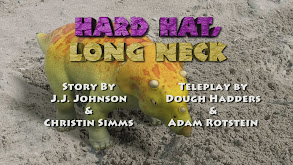 Hard Hat, Long Neck; A Roaring Good Time thumbnail