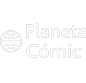 Noticias y novedades de Planeta Comics