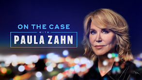 On the Case with Paula Zahn thumbnail