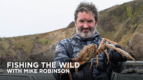 Fishing the Wild With Mike Robinson thumbnail