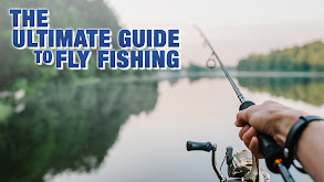 The Ultimate Guide to Fly Fishing thumbnail