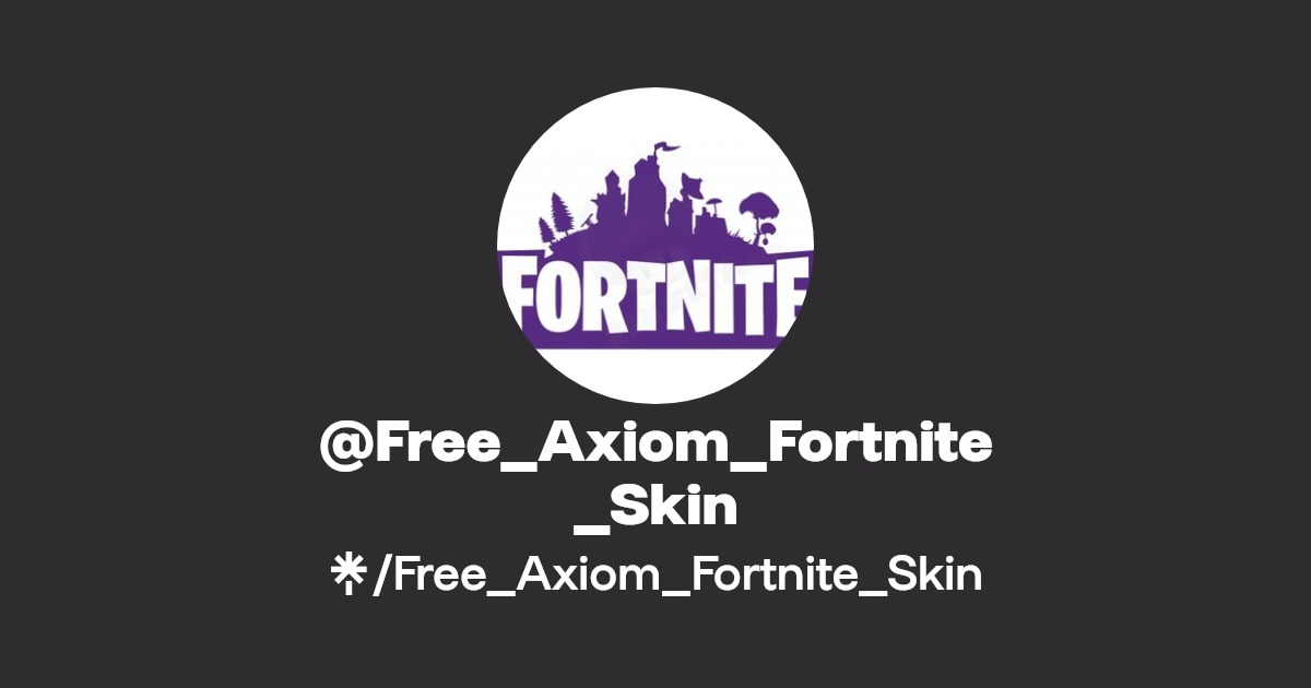 @Free_Axiom_Fortnite_Skin | Linktree