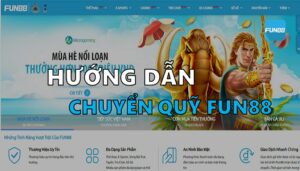 Cách Chuyển Quỹ Fun88 Dễ Dàng Trong 3 Bước