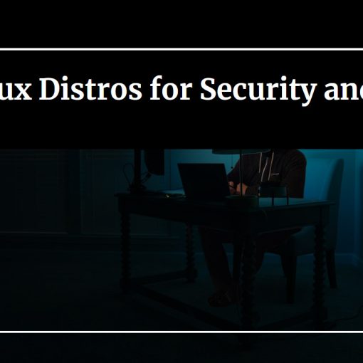 Best Linux Distros for Security and Privacy