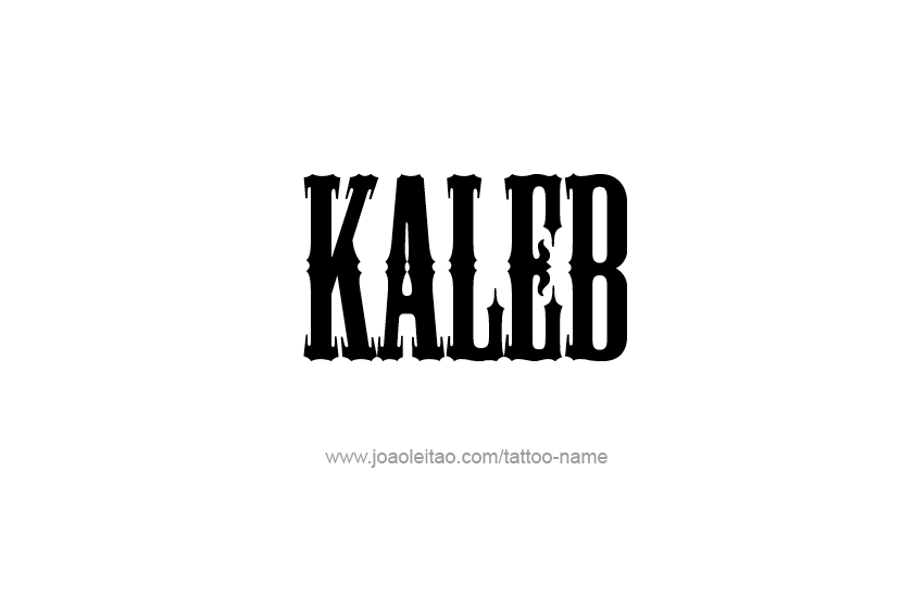 Kaleb Name Logo - Kaleb Name Tattoo Designs | For Kaleb :) | Pinterest | Amor