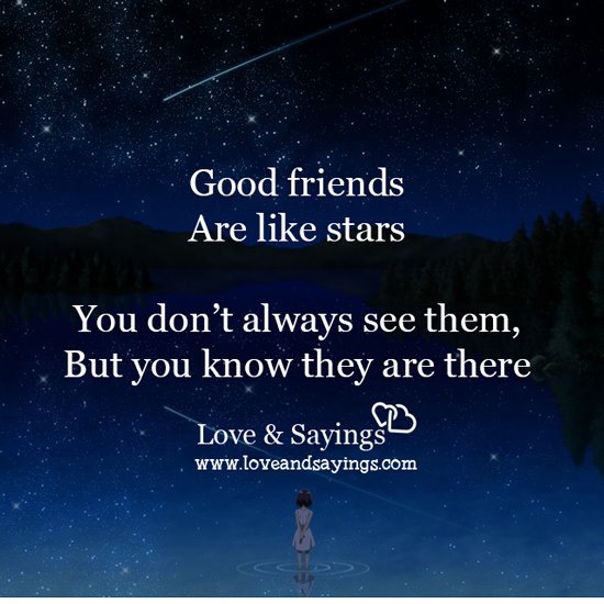 Good friends are like stars