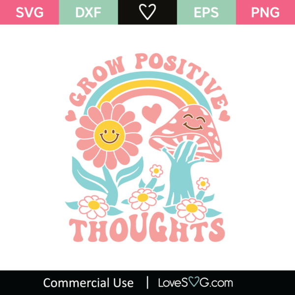 Grow Positive Thoughts SVG Cut File - Lovesvg.com