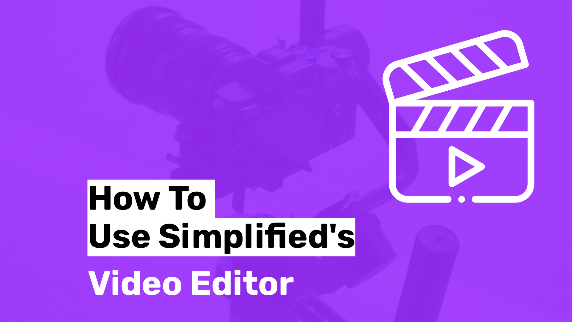 How to Use Simplified’s Video Editor