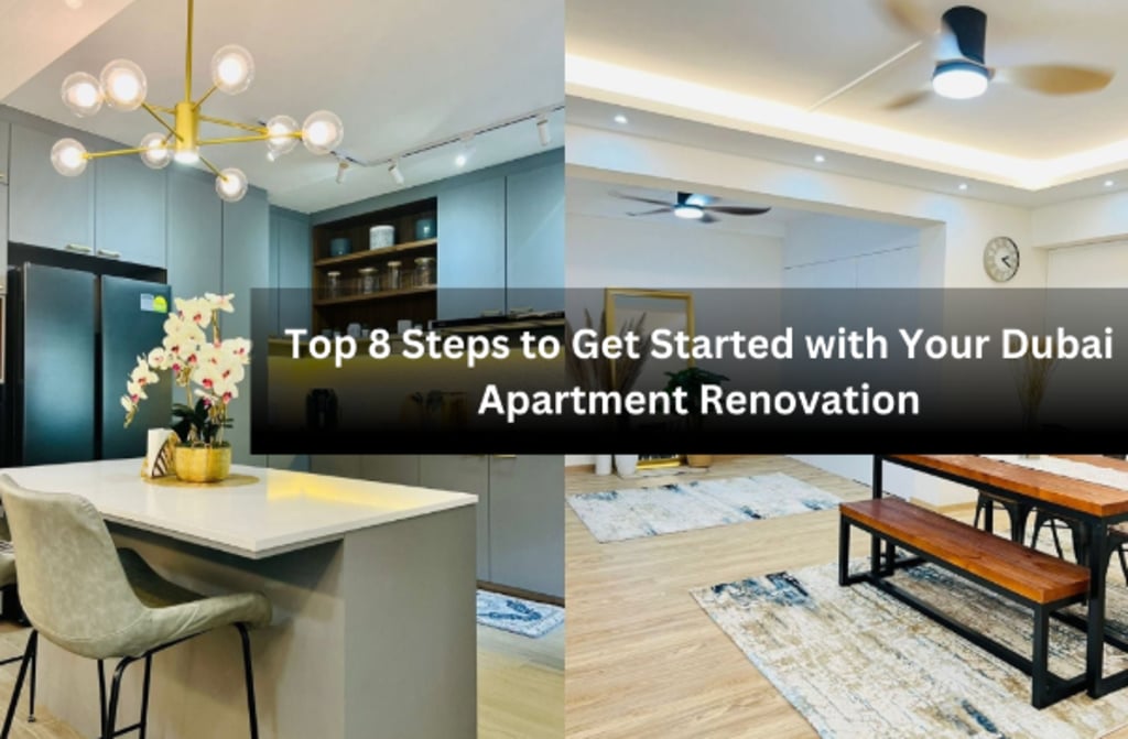 Top 8 Steps to Get Started with Your Dubai Apartment Renovation