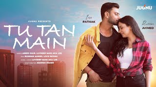 Tu Tan Main Lyrics - Asees Kaur Luvdeep Saini