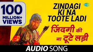 Zindagi Ki Na Toote Ladi Lyrics