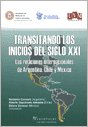 Transitando Los Inicios del Siglo XXI: Las Relaciones Internacionales de Argentina, Chile y Mexico (Spanish Edition)