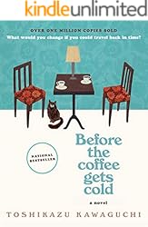 Before the Coffee Gets Cold: A Heartwarming Novel of Time Travel, Magical Realism and the Power of Healing