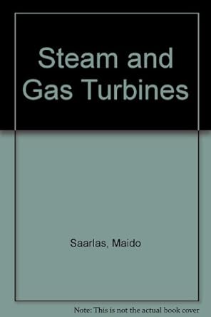 Steam and gas turbines for marine propulsion : Saarlas, Maido.: Amazon ...