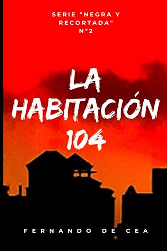 LA HABITACIÓN 104 (Negra y recortada)