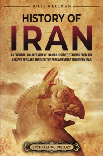 Buy History of Iran: An Enthralling Overview of Iranian History ...