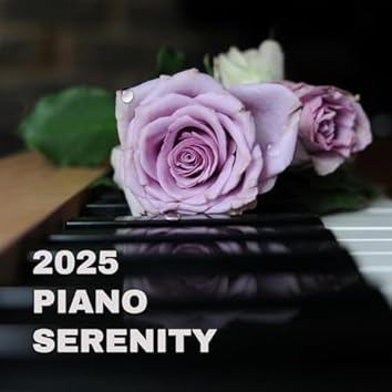 2025 Piano Serenity