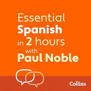 Essential Spanish in 2 Hours with Paul Noble Audiobook By Paul Noble cover art