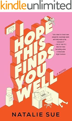 I Hope This Finds You Well: A Novel