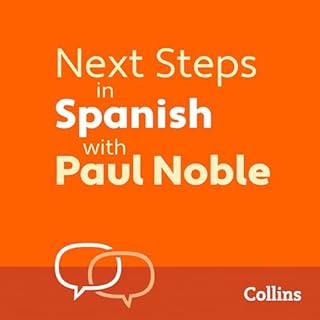 Next Steps in Spanish with Paul Noble for Intermediate Learners – Complete Course Audiobook By Paul Noble cover art