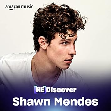 REDISCOVER Shawn Mendes