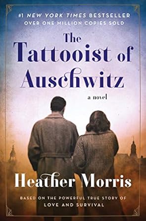 The Tattooist of Auschwitz: A Novel