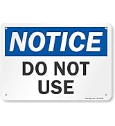 SmartSign 7 x 10 inch “Notice - Do Not Use” OSHA Metal Sign, Screen Printed, 40 mil Laminated Rus...