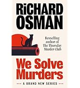 We Solve Murders: The Sunday Times #1 bestselling murder mystery from the author of The Thursday ...