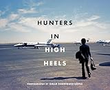 Hunters in High Heels