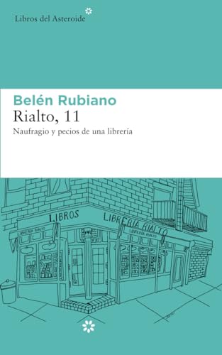 RIALTO, 11 (4ª ED): NAUFRAGIO Y PECIOS DE UNA LIBRERÍA: 216 (LIBROS DEL ASTEROIDE)