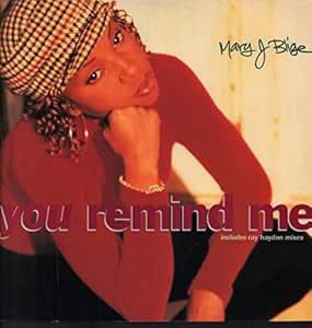 Mary J Blige / You Remind Me