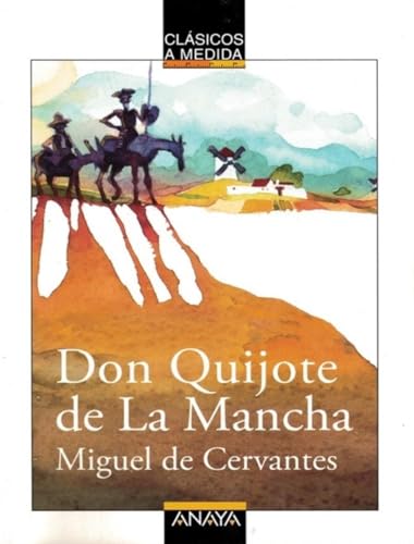 Don Quijote de La Mancha (CLÁSICOS - Clásicos a Medida)