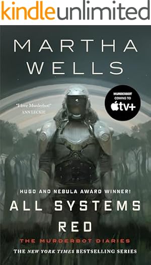 All Systems Red: The Murderbot Diaries