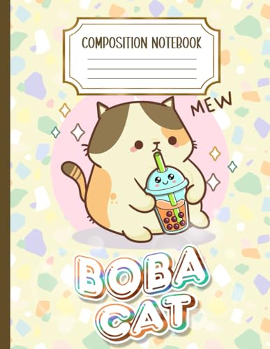 Boba Cat Composition Notebook: Bubble Tea Kawaii Kitty Composition Book College Ruled | Cute, adorable, Chibi, Kawaii Boba milk tea cat Journal