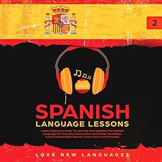 Spanish Language Lessons Audiobook By Love New Languages cover art