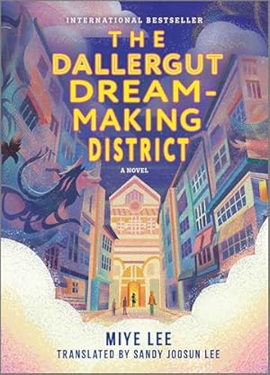 The Dallergut Dream-Making District: A Novel