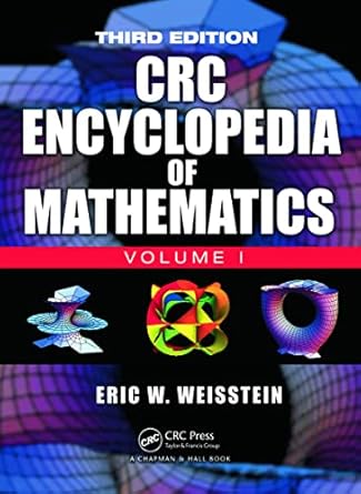 The CRC Encyclopedia of Mathematics, Third Edition - 3 Volume Set