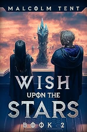 Wish Upon the Stars 2: A Superhero Cultivation LitRPG eBook : Tent ...