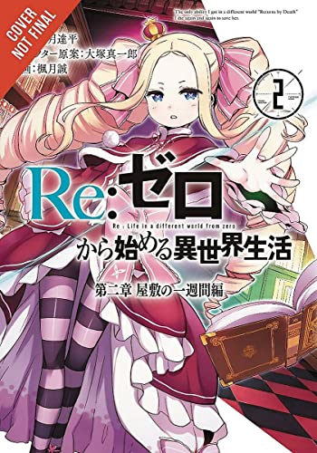 Re:ZERO -Starting Life in Another World-, Chapter 2: A Week at the Mansion, Vol. 2 (manga) (Re:ZERO -Starting Life in Another World-, Chapter 2: A Week at the Mansion Manga, 2)