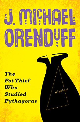 The Pot Thief Who Studied Pythagoras (The Pot Thief Mysteries Book 1)