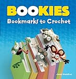 Bookies: Bookmarks to Crochet (Dover Crafts: Crochet)