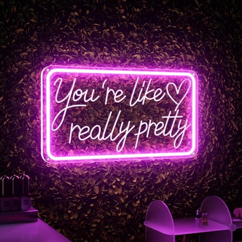 You're Like Really Pretty Neon Signs for Wall Decor, Led Neon Sign Aesthetic Room Decor for Teen Girls Neon Lights Signs for Bedroom, Salon,Wedding Party Pink Neon Name Sign