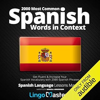 2000 Most Common Spanish Words in Context: Get Fluent & Increase Your Spanish Vocabulary with 2000 Spanish Phrases (Spani