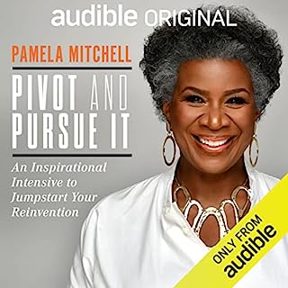 Pivot and Pursue It Audiobook By Coach Pamela Mitchell cover art