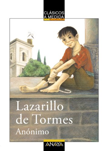 Lazarillo de Tormes (CLÁSICOS - Clásicos a Medida)