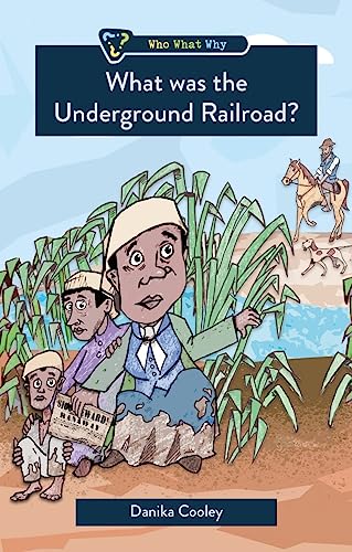 What Was the Underground Railroad? (Who, What, Why)