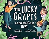 The Lucky Grapes: A New Year's Eve Story