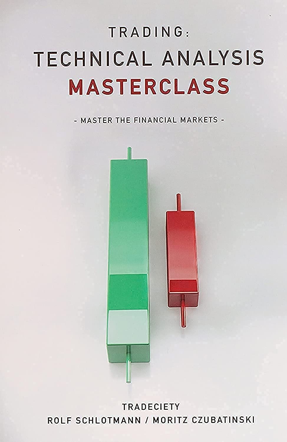 Independently Published Trading: Technical Analysis Masterclass. Master the financial markets