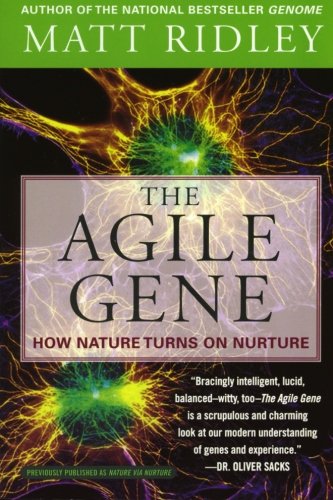 The Agile Gene: How Nature Turns on Nurture